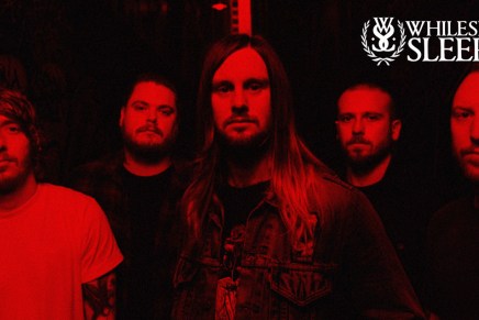 WHILE SHE SLEEPS parle du nouvel album, pièce par&nbsp;pièce