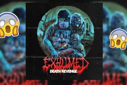C’est l’heure d’écouter du nouveau&nbsp;EXHUMED