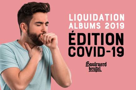 Liquidation Albums 2019 : Édition&nbsp;COVID-19